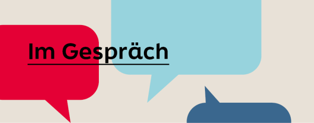 Grafik mit dem Text: Im Gespräch